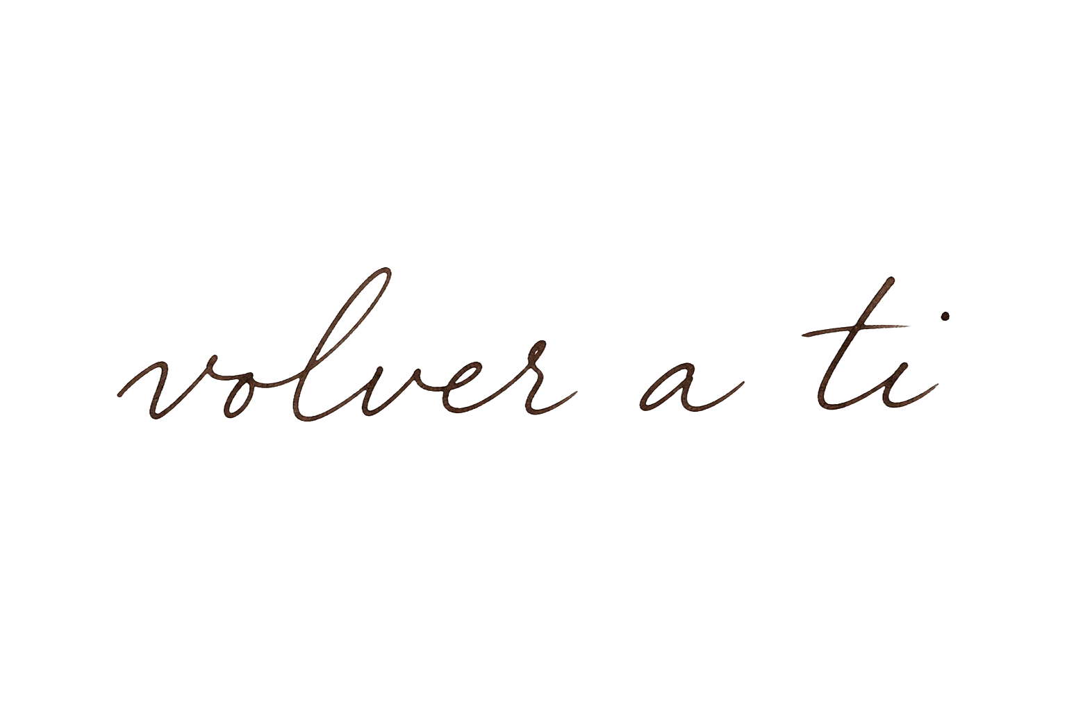 volver a ti — escrito a mano por Ximena